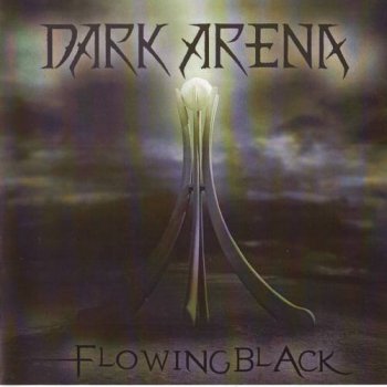 Dark Arena - Flowing Black (2009)