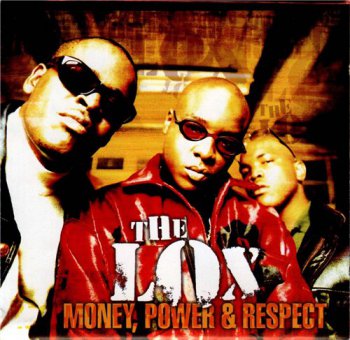 The L.O.X.-Money,Power,Respect 1998