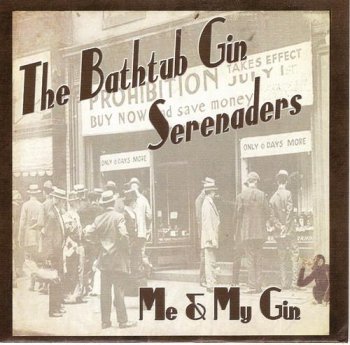 The Bathtub Gin Serenaders - Me & My Gin (2011)