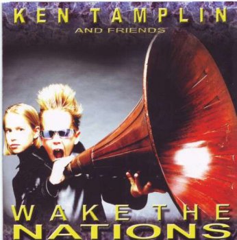 Ken Tamplin And Friends - Wake The Nations (2004)