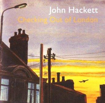 John Hackett - Checking Out Of London 2005