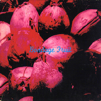 Bondage Fruit - I (1994)