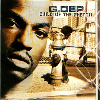 G. Dep-Child Of The Ghetto 2001