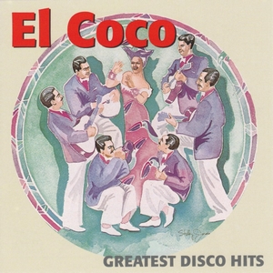 El Coco   Greatest Disco Hits 1998