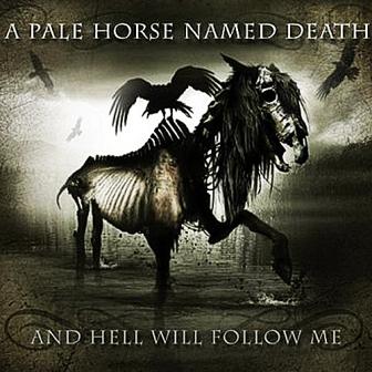 A Pale Horse Named Death - And Hell Will Follow Me (2011)