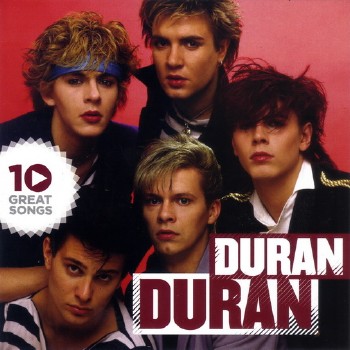 Duran Duran - 10 Great Songs (2011) (Lossless)