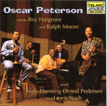 Oscar Peterson - Oscar Peterson Meets Roy Hargrove And Ralph Moore (1996)