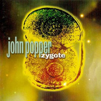 John Popper - Zygote (1999)