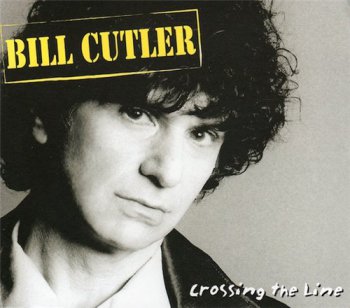 Bill Cutler - Crossing the Line (2008)