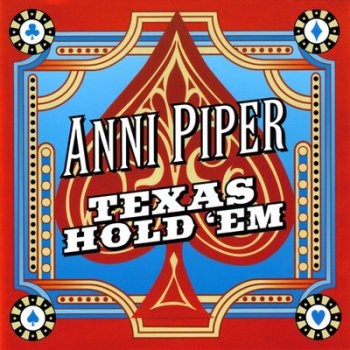 Anni Piper - Texas Hold 'Em (2007)