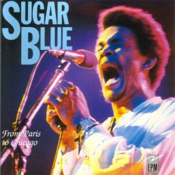 Sugar Blue - From Paris To Chicago (1988)