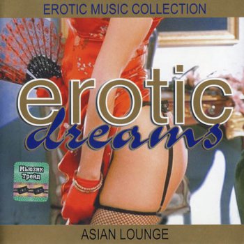 VA - Erotic Dreams. Asian Lounge (2002)