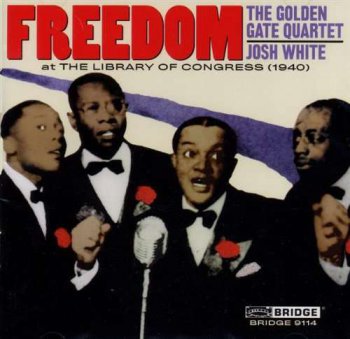 Golden Gate Quartet, Josh White - Freedom (2002)