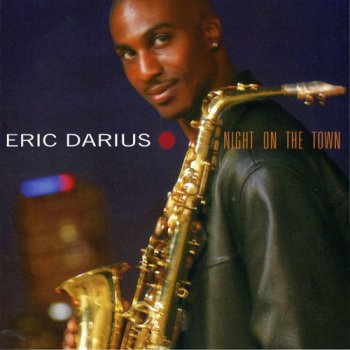 Eric Darius - Night On The Town (2004)