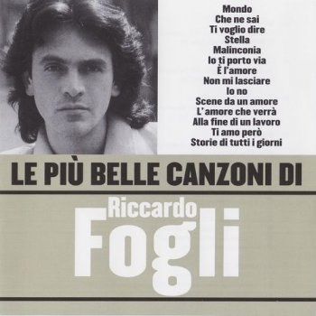 Riccardo Fogli - Le Piu Belle Canzoni Di Riccardo Fogli 2006