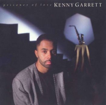 Kenny Garrett - Prisoner Of Love (1989)
