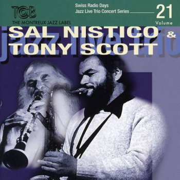 Sal Nistico, Tony Scott - Swiss Radio Days vol.21 (2010)