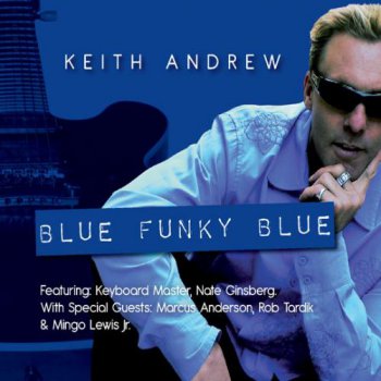 Keith Andrew - Blue Funky Blue (2011)