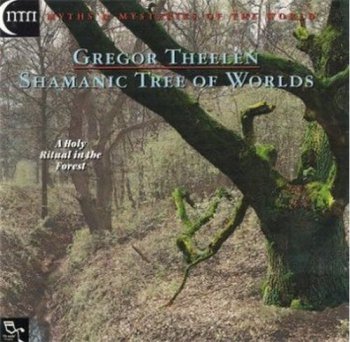 Gregor Theelen - Shamanic Tree of Worlds (1998)