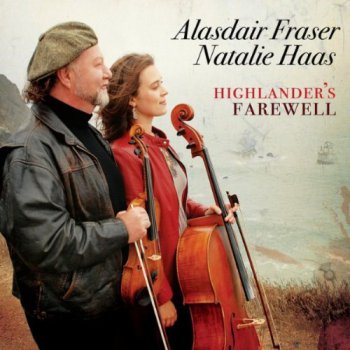 Alasdair Fraser & Natalie Haas - Highlander's Farewell (2011)