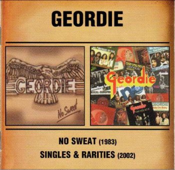 Geordie - No Sweat & Singles & Rarities (2005)