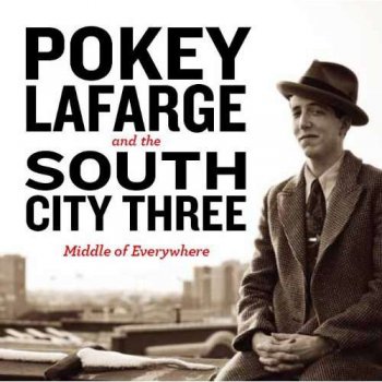 Pokey LaFarge and The South City Three - Middle of Everywhere (2011)