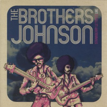 The Brothers Johnson - Strawberry Letter 23: Live (2005)