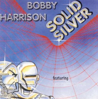 Bobby Harrison feat Mezzoforte - Solid Silver - 1987 (2000)