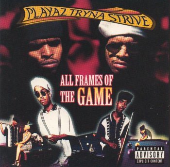 Playaz Tryna Strive-All Frames Of The Game 1996