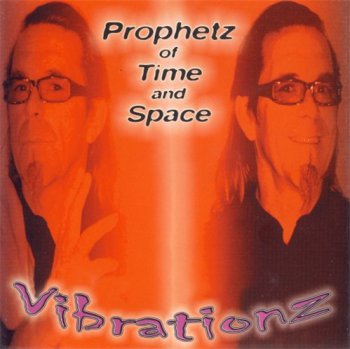 Prophetz of Time and Space - Vibrationz (2004)