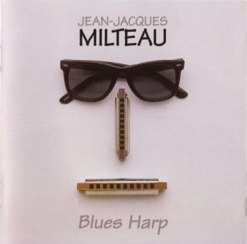 Jean-Jacques Milteau - Blues Harp - 1999 (2011)