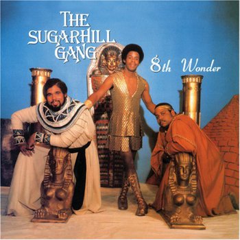 Sugarhill Gang  8th Wonder 1981