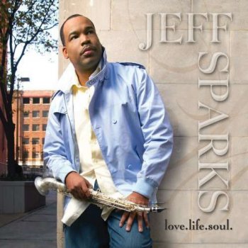 Jeff Sparks - Love.Life.Soul. (2010)
