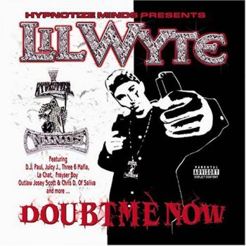 Lil Wyte-Doubt Me Now 2003