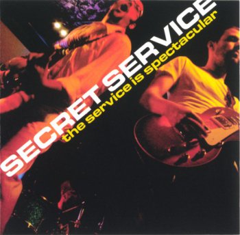 Secret Service - The Service Is Spectacular (2006)