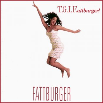 Fattburger - T.G.I.F.attburger! (2001)