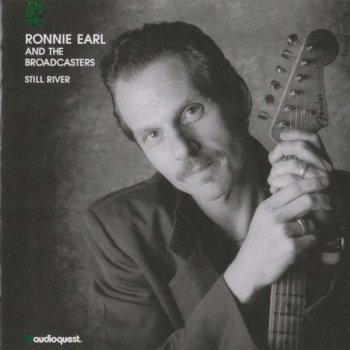Ronnie Earl & The Broadcasters - Still River (1993)