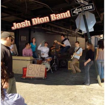 Josh Dion Band - Give Love (2005)