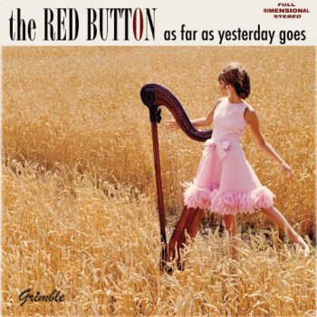 The Red Button - As Far As Yesterday Goes (2011)