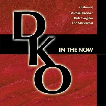 DKO [The Darren Kramer Organization] - In The Now (2005)
