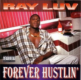 Ray Luv-Forever Hustlin' 1995