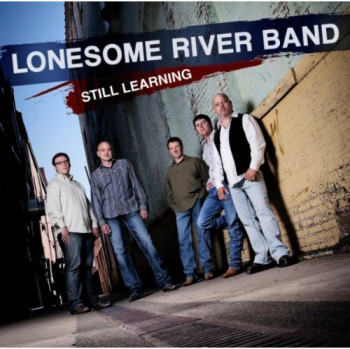 Lonesome River Band - Still Learning (2010)
