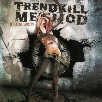 Trendkill Method - Affective Arousal (2011)