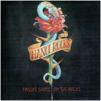 HANOI ROCKS: Twelve Shots on the Rocks (2002) (2002, Akashic Rocks, ARCD-001, Finland)