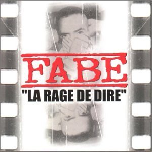 Fabe-La Rage De Dire 2000 (Reedition) 2008