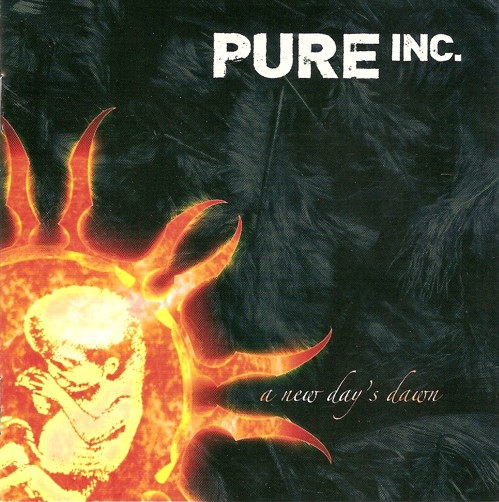 Pure Inc. - A New Day's Dawn (2006)