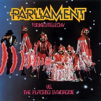 Parliament   Funkentelechy VS. The Placebo Syndrome  1977