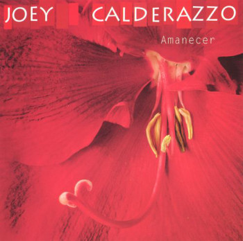 Joey Calderazzo - Amanecer (2007)