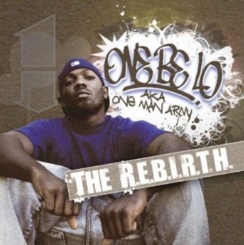 One Be Lo-The R.E.B.I.R.T.H. 2007