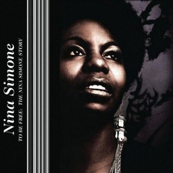 Nina Simone - To Be Free: The Nina Simone Story [3CD] (2008)
